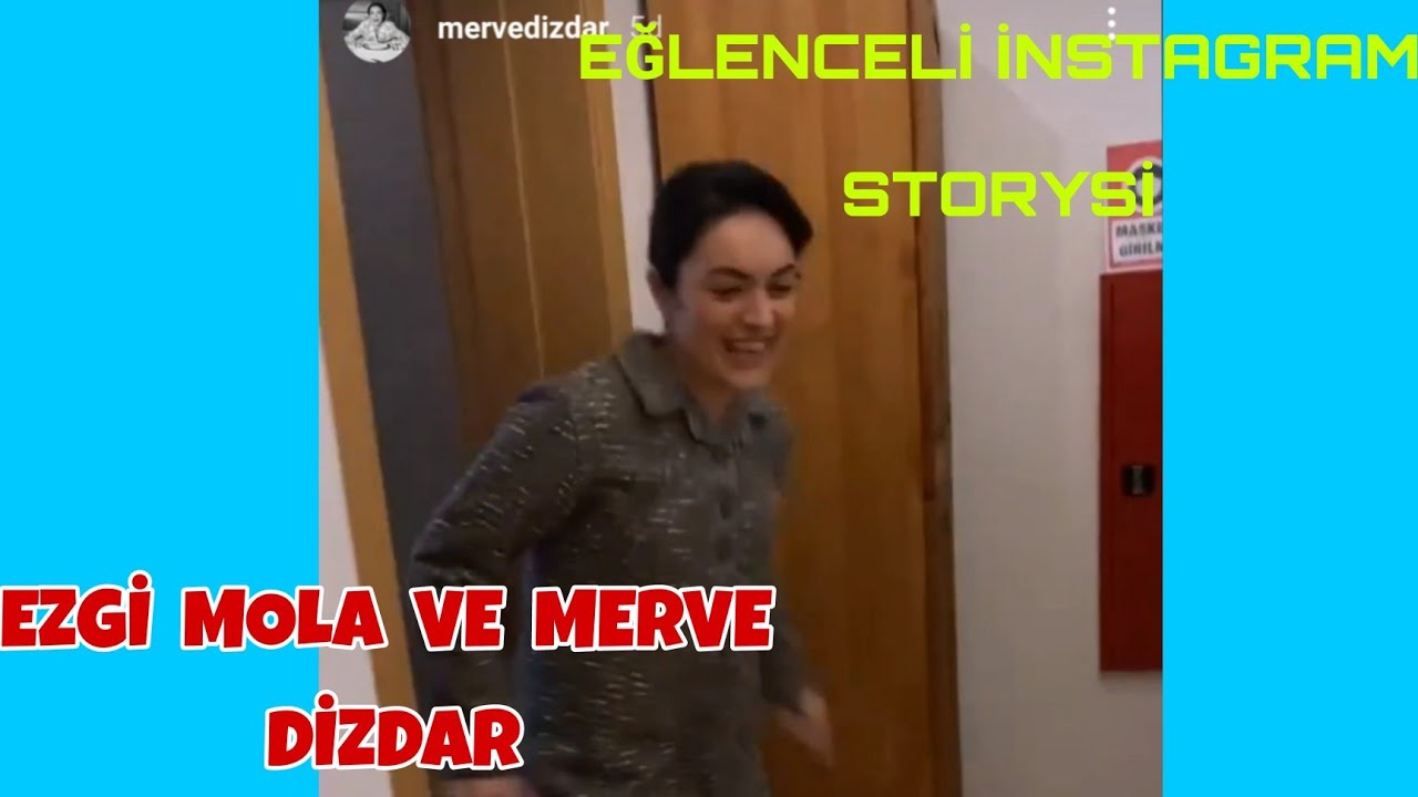 Ezgi Mola Ve Merve Dizdar Eğlenceli İnstagram Storysi