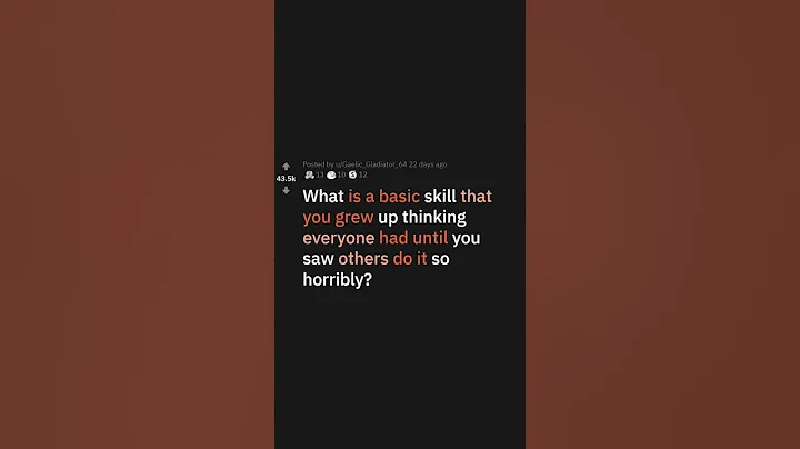 What is a basic skill that you grew up thinking everyone had? (#askreddit #reddit)