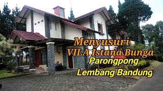 Menyusuri Villa Istana Bunga Parongpong, Lembang, Bandung #penginapan #DaerahSejuk #Asri