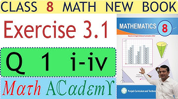 Math 8 Class Exercise 3.1 Q 1 i - iv | 8 math new book 2023 | Class 8 math solutions ex 3.1