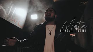 Reyzal Yazmi - Mata (Official Music Video)
