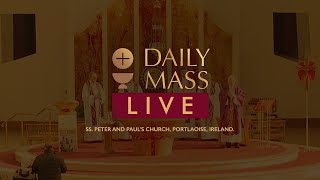 Live Daily Holy Mass || 22 May 2024 || Ss. Peter & Paul's Church || Ireland