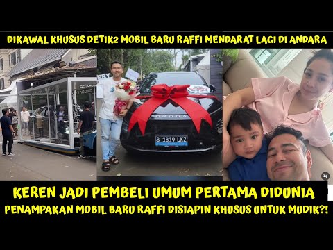 SAMPAI DIKAWAL KHUSUS DETIK2 MOBIL BARU RAFFI MENDARAT LAGI DI ANDARA, DISIAPIN UNTUK MUDIK KE BDG?