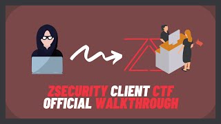 zSecurity | Client CTF Official Walkthrough