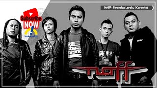 NAFF - TERENDAP LARAKU (KARAOKE)
