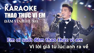 KARAOKE Thao Thức Vì Em | Đàm Vĩnh Hưng | Beat Chuẩn Nhất 2024