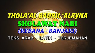 THOLA'AL BADRU 'ALAYNA - Teks Arab, Latin Dan Terjemahan - Rebana Banjari