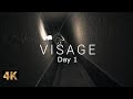 Psychological Horror - VISAGE - 4k60 - Day 1