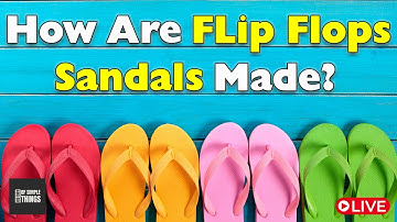 How Are Flip-flops/Sandals Made? | The Art and Craft of Slipper Making