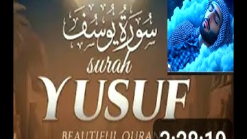 Surah Yusuf  سورة يوسف  Relaxing Unbelievable Marvelous Voice   Listening Quran123