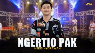 HERIS HYDRAWAN - NGERTIO PAK | Feat. BINTANG FORTUNA