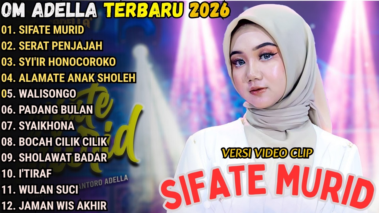 SIFATE MURID - SERAT PENJAJAH - CANTIKA NUSWANTORO - SHOLAWAT OM ADELLA FULL ALBUM TERBARU 2026
