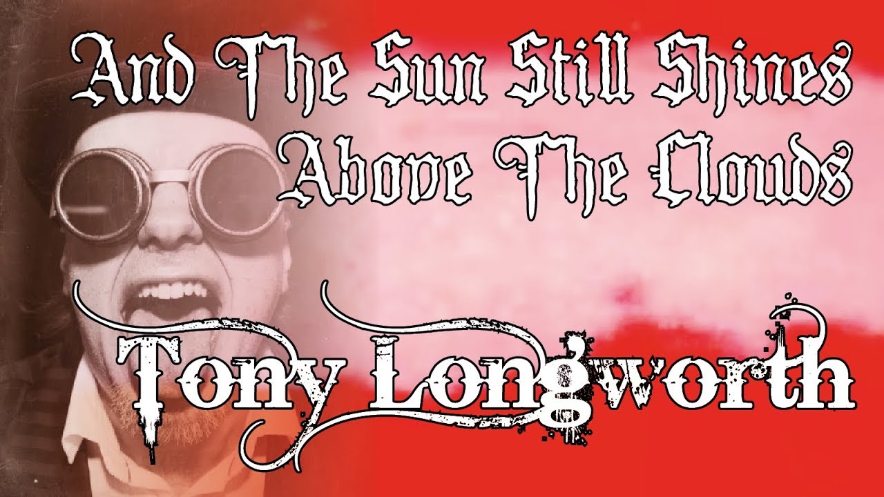 Watch And The Sun Still Shines Above The Clouds music video on YouTube
