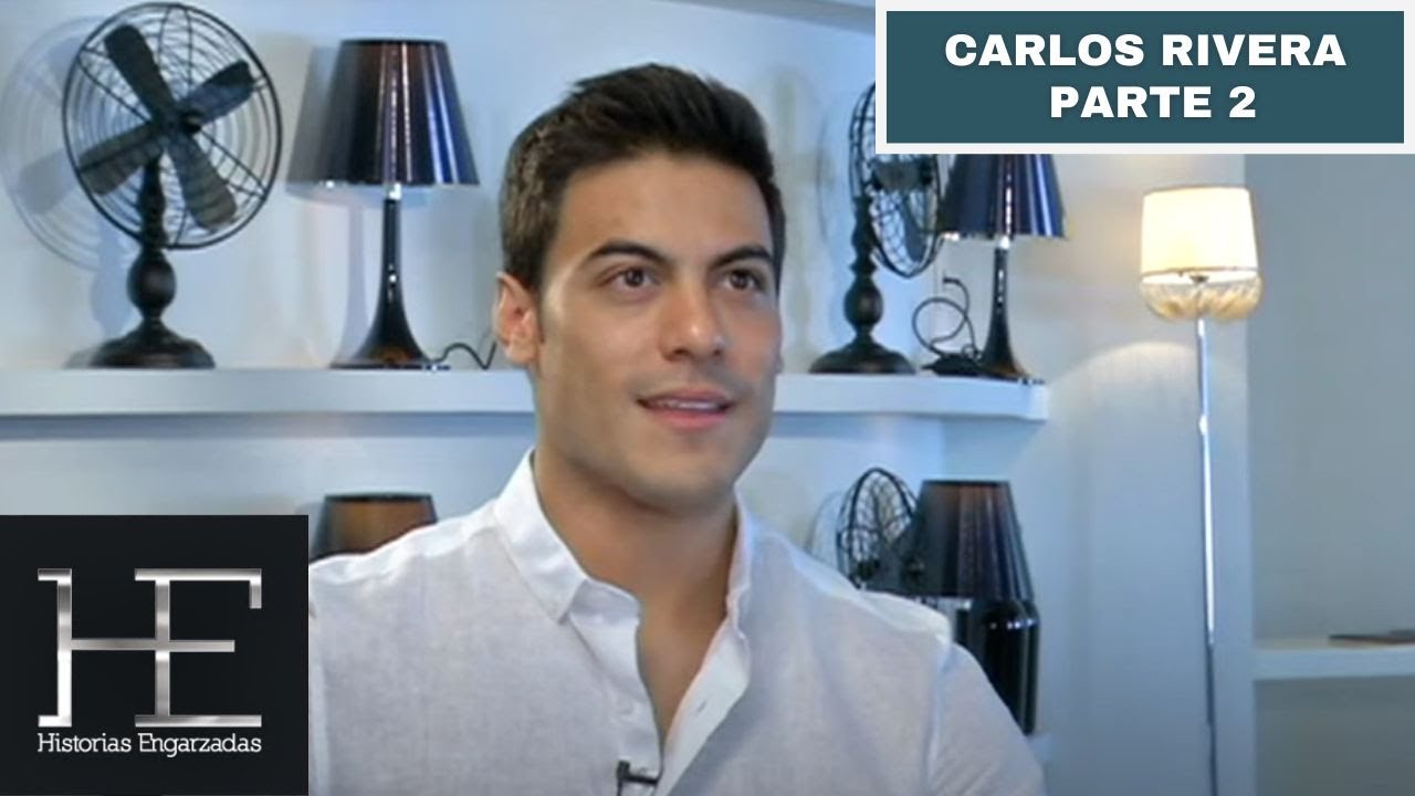 Carlos Rivera | Parte 2 | Historias Engarzadas