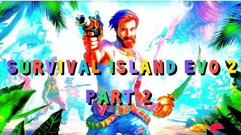SURVIVAL ISLAND EVO 2 | PART 2