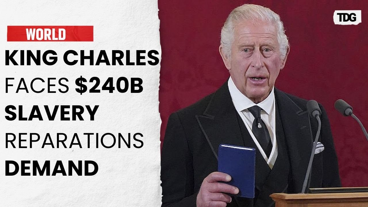 King Charles III Faces $240 Billion Slavery Reparations Demand at Summit