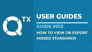 QTX Guide 013 How to View or Export Missed Standards