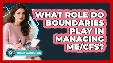 What role do boundaries play in managing ME/CFS?
