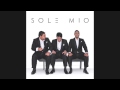 Sol3 Mio - Introduction & O Sole Mio (Full Track)