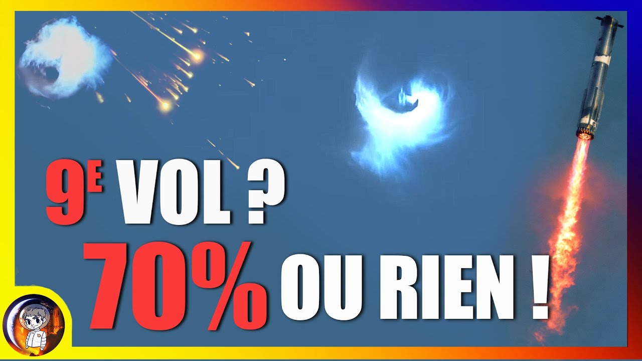 STARSHIP : quelles CHANCES de RÉUSSITES pour le 9e Vol ? Le Journal de la Starbase #246 - Le JDE