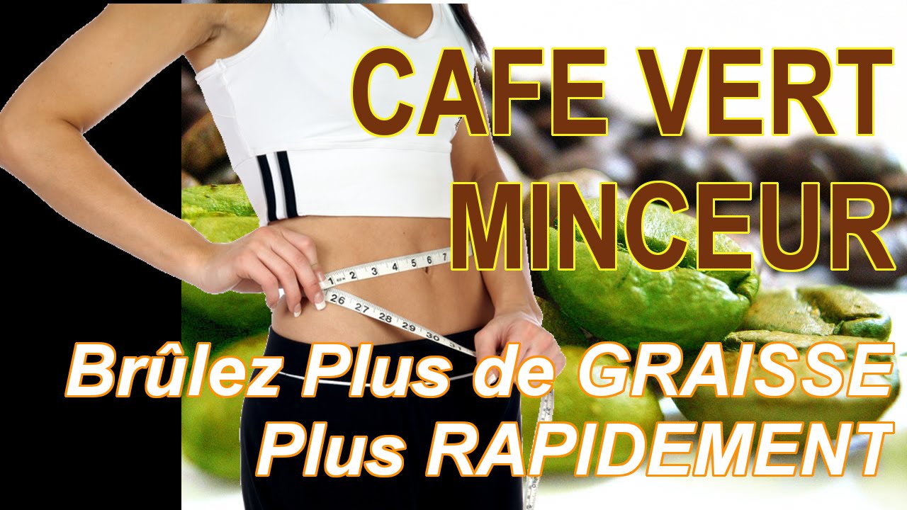 Cafe Vert Minceur - Peut-on Perdre du Poids Avec Le Café Cafe Vert Minceur - Peut-on Perdre du Poids Avec Le Café