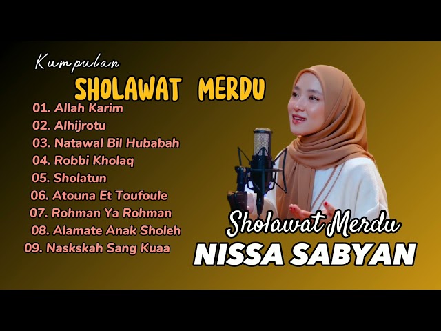 SHOLAWAT MERDU | ALLAH KARIM | ALHIJROTU | ROHMAN YA ROHMAN | KUMPULAN SHOLAWAT MERDU | NISSA SABYAN class=