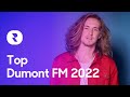 Dumont FM 104 3 As Mais Tocadas 2022 📻 Melhores Musicas Radio Dumont 2022 📡 Top Dumont FM 2022