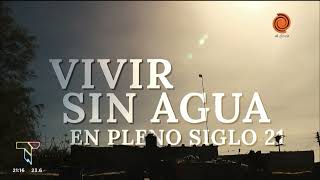 Huascha, el pueblo cordobés totalmente olvidado, que "grita por el agua"