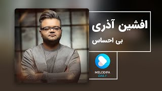 Afshin Azari - Bi Ehsas (افشین آذری - بی احساس) Resimi