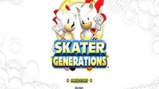 Sonic Generations - Skater Generations Version V1 (NEW)