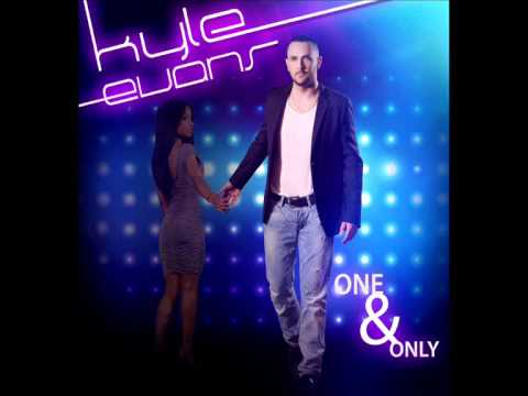 Kyle Evans - One & Only (FULL HQ)