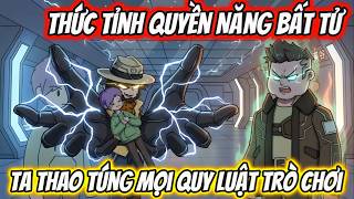 Thức Tỉnh Quyền Năng Bất Tử, Ta Thao Túng Mọi Quy Luật Trò Chơi Full 1-122 | MT VietSub screenshot 5