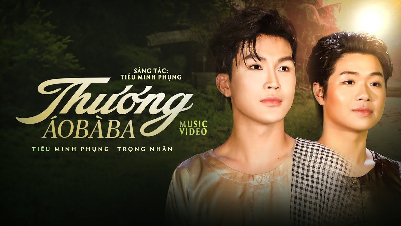 TÂN CỔ THƯƠNG ÁO BÀ BA || TIÊU MINH PHỤNG - TRỌNG NHÂN  | MV OFFICIAL