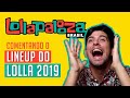 Line-up Lollapalooza 2019: Vale a Pena?! | VLOG MUSICALIZE