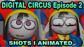Digital Circus Episode 2: (Shots I Animated)