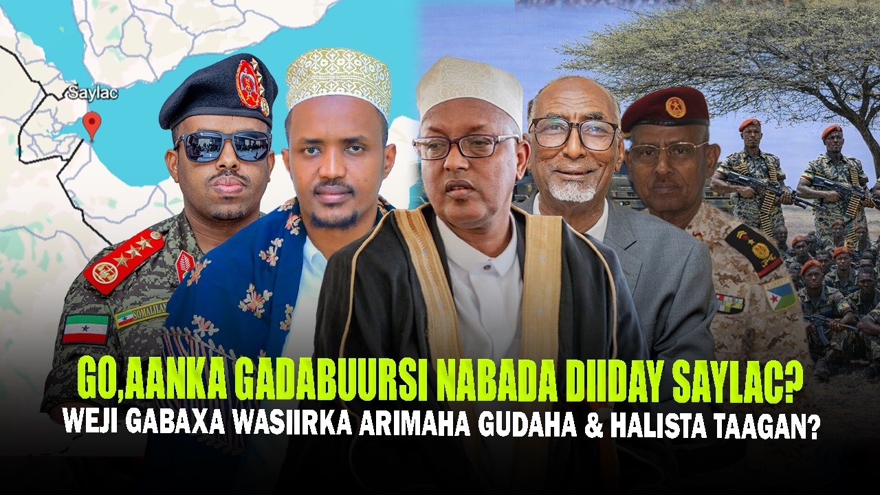 Xog Go.aanka Gadabuursi oo Nabada Ciise Diiday & Wejigabax ka dhacay Awdal? Weerarka jabuuti Saylac?