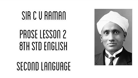 Sir C V Raman | Second Language English | 8th std | Prose lesson 2
