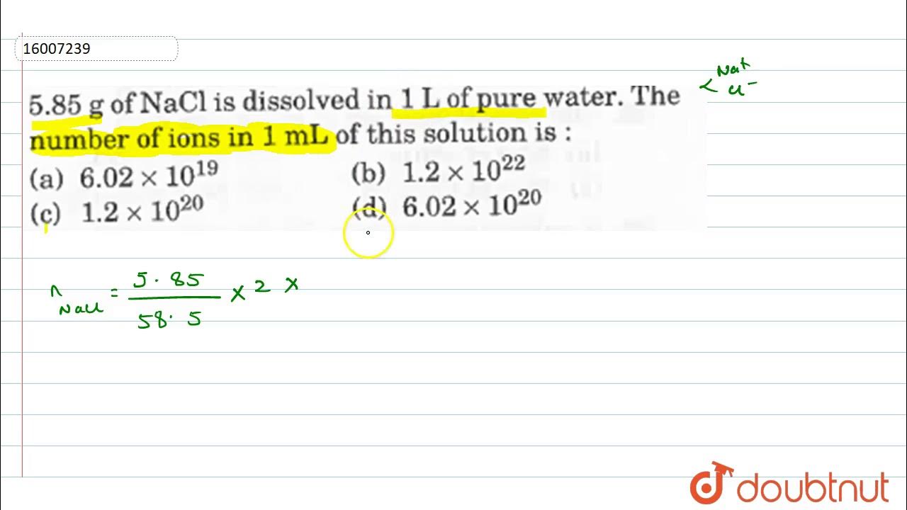 5.85g of NaCl is dissolved in 1L of pure water. The number of ions