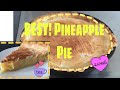 BEST PINEAPPLE PIE |CRISPY CRUST RECIPE