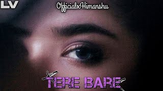 Tere Bare Officialxhimanshu Prod By Elzio