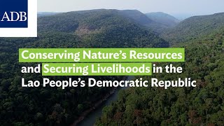 Conserving Natures Resources And Securing Livelihoods In The Lao Peoples Democratic Republic