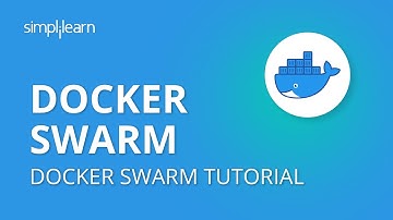 Docker Swarm | Docker Swarm Tutorial | What Is Docker Swarm? | Docker Swarm Example | Simplilearn