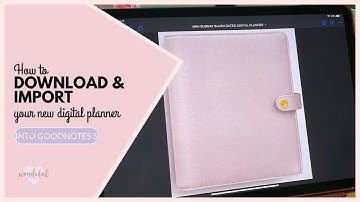 How to Download & Import Your Digital Planner into GoodNotes