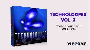 Technolooper Vol. 3 - Techno Loops and Samples - Techno Sample Pack - VIPZONE SAMPLES #samplepack