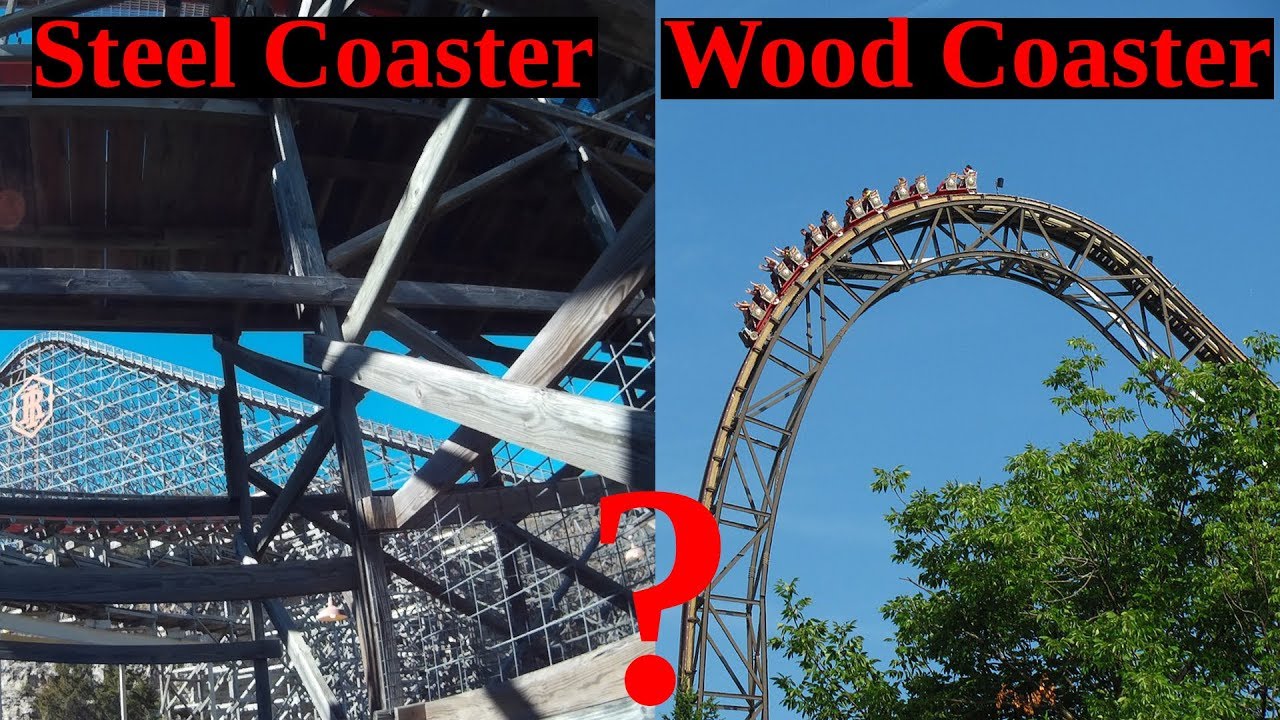 Is that a Wooden or Steel Coaster? YouTube