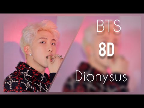 BTS 방탄소년단  - Dionysus 8D | [ USE HEADPHONES ]