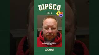 NIPSCO, Pt. 5 - Lockout