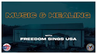 A Mission of Music and Healing: Freedom Sings USA