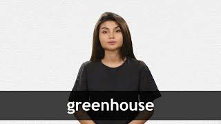 How to pronounce GREENHOUSE in American English