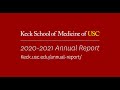 Keck school of medicine of usc 202021 annual report trailer